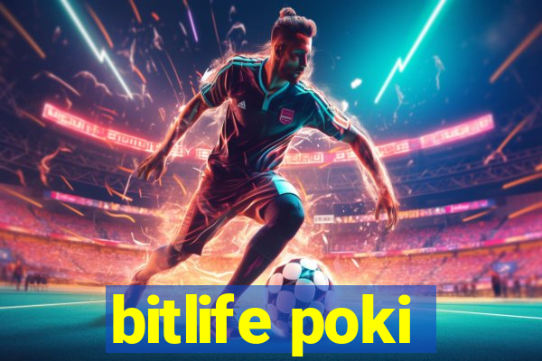 bitlife poki